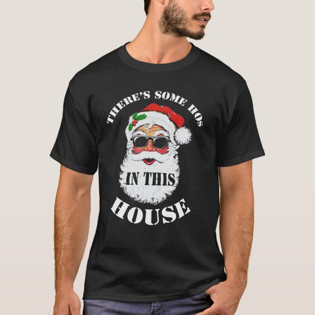 Camiseta There's Some Hos In this House Christmas Santa (Anverso)