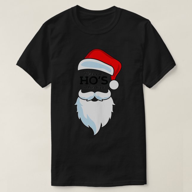 Camiseta There's Some Ho's In This House Santa Clause  (Diseño del anverso)