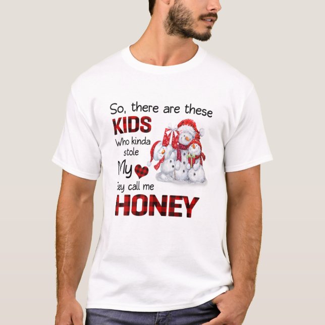 Camiseta There's These Kids They Call Me Honey Snowman (Anverso)