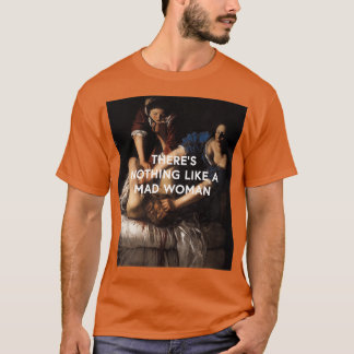 Camiseta therex27s nada como una mujer loca