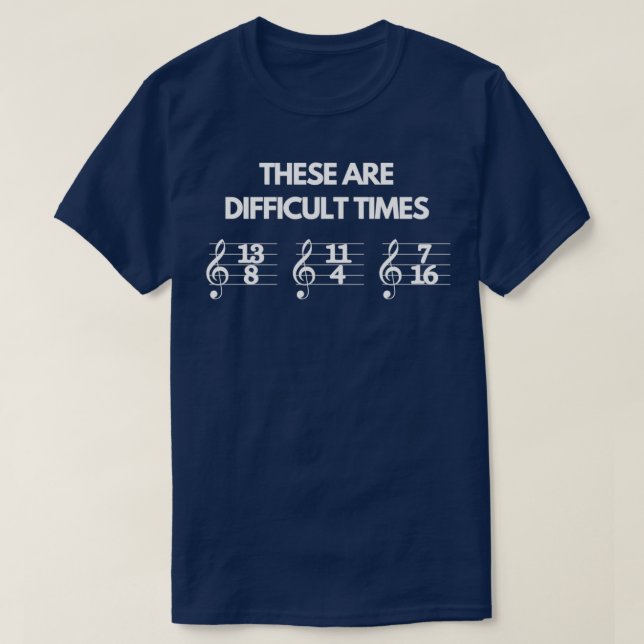 Camiseta These Are Difficult Times Funny Musician Teacher P (Diseño del anverso)