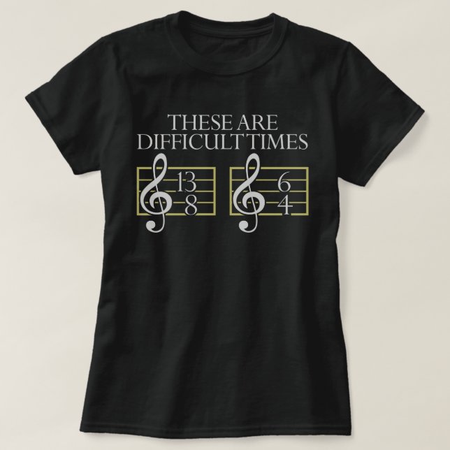 Camiseta These Are Difficult Times T-Shirt Music Tee Shirt  (Diseño del anverso)