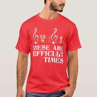 Camiseta These are Difficultimes Classical Music Composerea