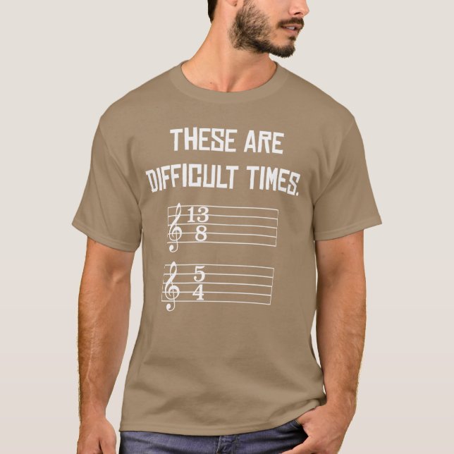Camiseta These Are Difficultimes Funny Musicshirts family (Anverso)