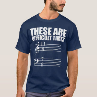 Camiseta These are Difficultimes Pun Gift for Musicians ret