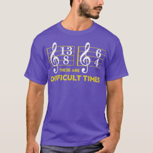 Camiseta These Are Difficults Times Music Lover Gifts 