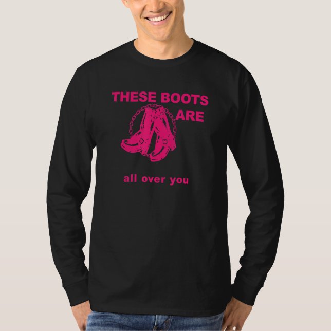 Camiseta These Boots Are Gonna Walk All Over You Funny Pink (Anverso)