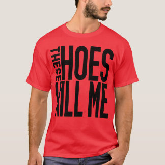 Camiseta These Hoes girl
