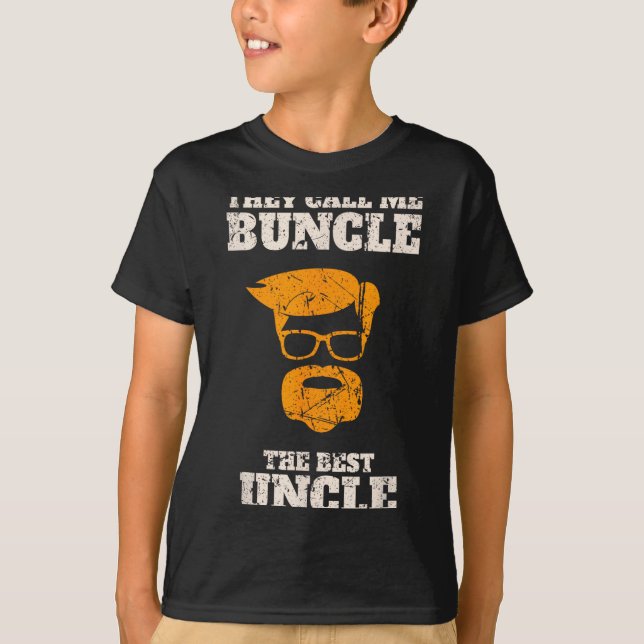 Camiseta They Call Me Buncle The Uncle Shirt  (Anverso)