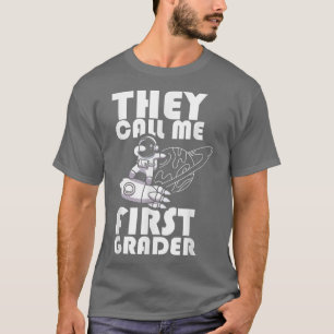 Camiseta They Call Me First Grader  School 1st Grade  Astro