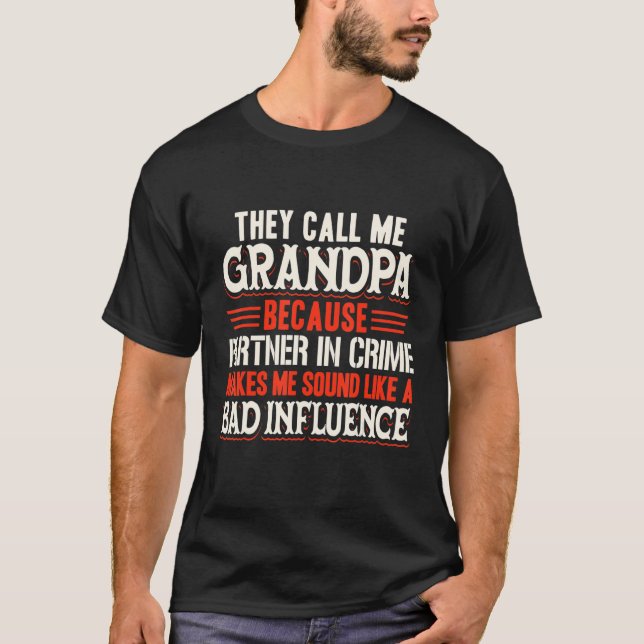 Camiseta They Call Me Grandpa Partner In Crime (Anverso)