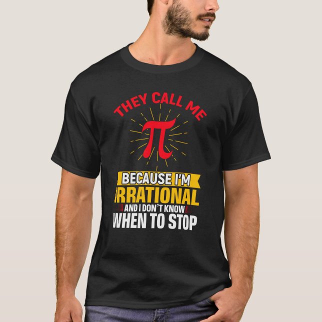 Camiseta They Call Me Pi Pi Day Math Teacher Student (Anverso)