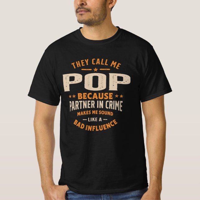 Camiseta They Call Me Pop Because Partner in Crime (Anverso)