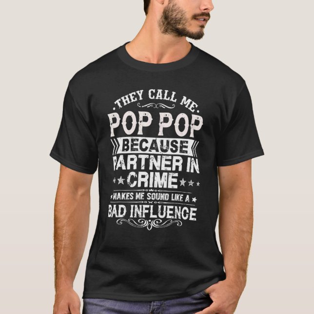 Camiseta They Call Me Pop Pop Because Partner In Crime Fath (Anverso)
