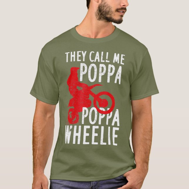 Camiseta They Call Me Poppa Poppa Wheelie Design For A (Anverso)