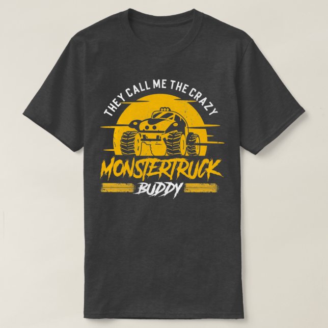 Camiseta They call me the crazy Monster Truck Buddy (Diseño del anverso)