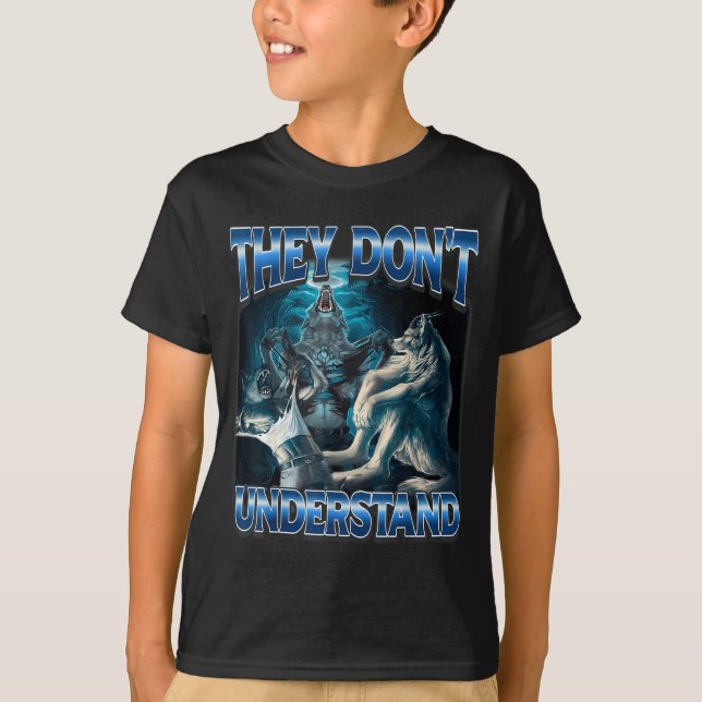 Camiseta They Don't Understand Alpha Wolf Funny Werewolf  (Anverso)
