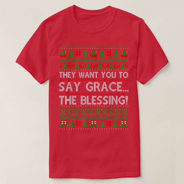 Camiseta They Want You To Say Grace The Blessing Merry Xmas (Diseño del anverso)