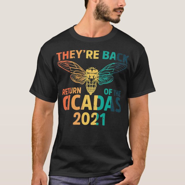 Camiseta Theyre Back Cicadas swarm Brood X usa 2021 (Anverso)