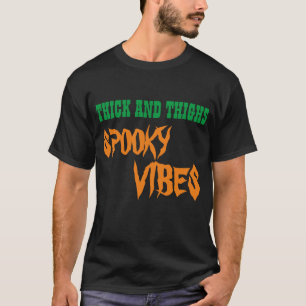 CAMISETA THICK AND THIGHS SPOOKY VIBES