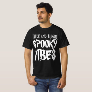 Camiseta THICK AND THIGHS SPOOKY VIBES