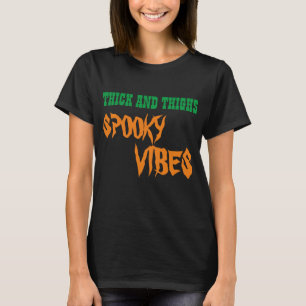 Camiseta THICK AND THIGHS SPOOKY VIBES
