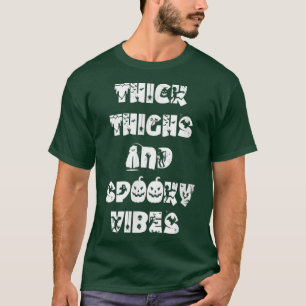 Camiseta Thick Thighs And Spooky Vibes Spooky Season Hallow