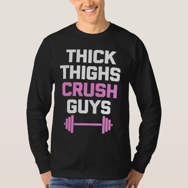 Camiseta Thick Thighs Crush Guys   Workout Women Girls Cool (Anverso)