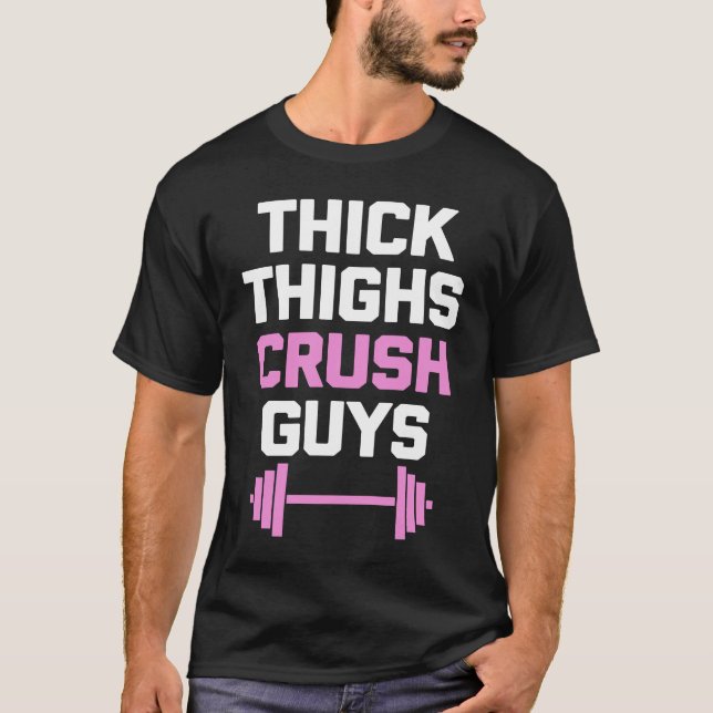Camiseta Thick Thighs Crush Guys   Workout Women Girls Cool (Anverso)