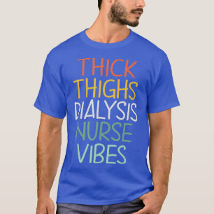 Camiseta Thick Thighs Dialysis Enfermeras Vibes Curvy Retro