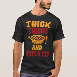 Camiseta Thick Thighs & Pumpkin Pies Baby Thankess Fall