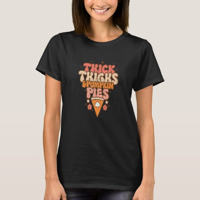 Camiseta Thick Thighs & Pumpkin Pies Baby Thanksgiving Fall (Anverso)