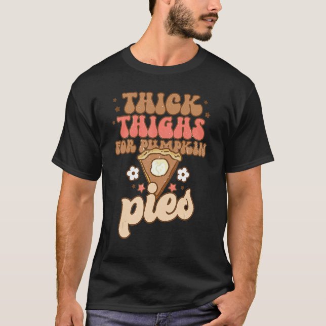 Camiseta Thick Thighs Pumpkin Pies Thanksgiving Matching (Anverso)