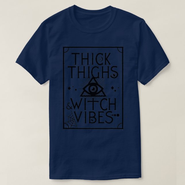 Camiseta Thick Thighs Witch Vibes Halloween 11 (Diseño del anverso)