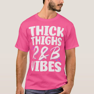 Camiseta Thick Thighs Y Rb Vibes Hip Hop
