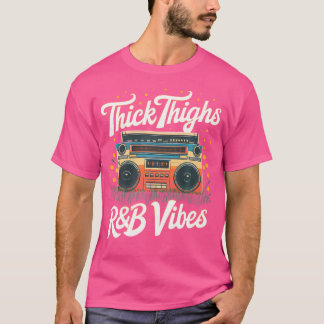 Camiseta Thick Thighs Y Rb Vibes Hip Hop
