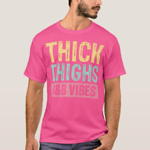 Camiseta Thick Thighs Y Rb Vibes Hip Hop