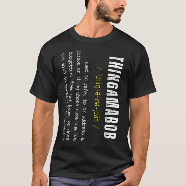 Camiseta THINGAMABOB  Thingamajig  Robert  Whatchamacallit  (Anverso)