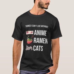 Camiseta Things I Can't Live Without, Funny Anime Ramen Cat