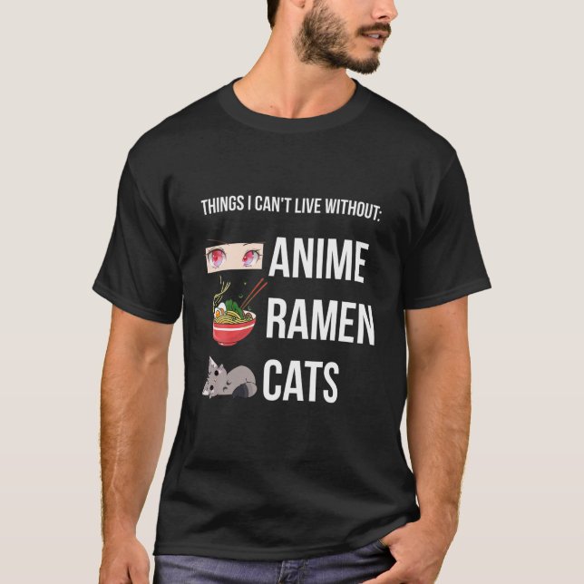 Camiseta Things I Can't Live Without, Funny Anime Ramen Cat (Anverso)
