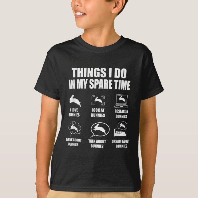 Camiseta Things I Do In My Spare Time Bunnies Rabbit  (Anverso)