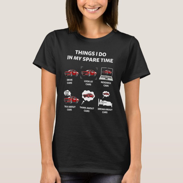 Camiseta Things I Do In My Spare Time  Car Enthusiast Car (Anverso)