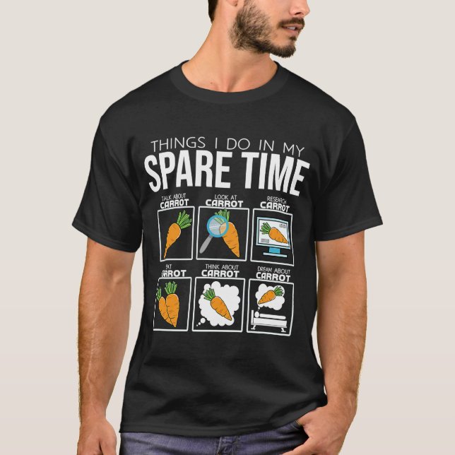 Camiseta Things I Do In My Spare Time Carrots (Anverso)
