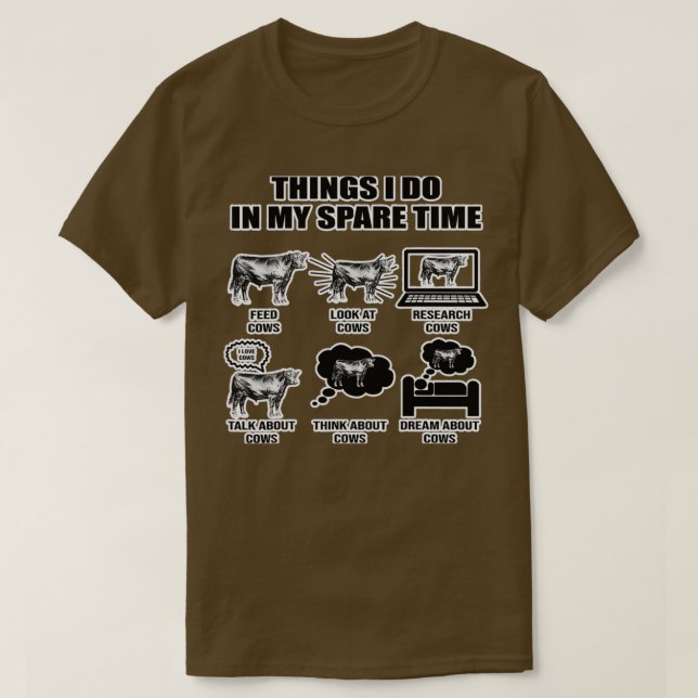 Camiseta Things I Do In My Spare Time Cows  (Diseño del anverso)
