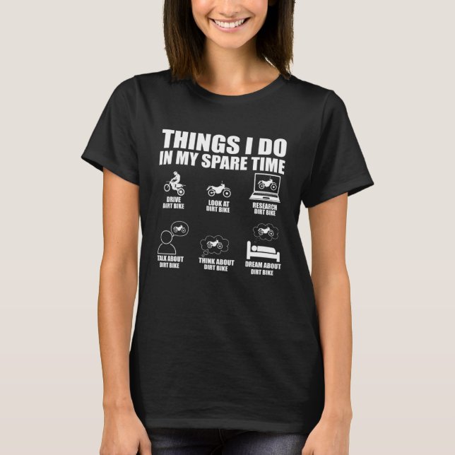 Camiseta Things I Do In My Spare Time  Dirt Bike Motocross  (Anverso)