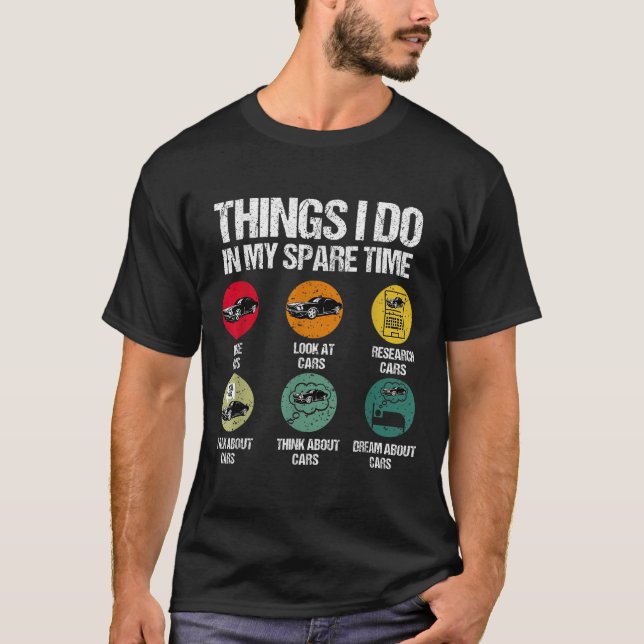 Camiseta Things I Do In My Spare Time Funny Car Guy Car Ent (Anverso)
