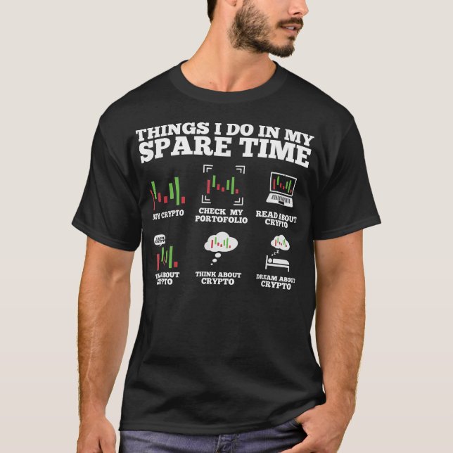 Camiseta Things I Do In My Spare Time  Funny Crypto  (Anverso)
