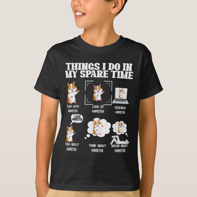 Camiseta Things I Do In My Spare Time Funny Hamster Pet Lov (Anverso)