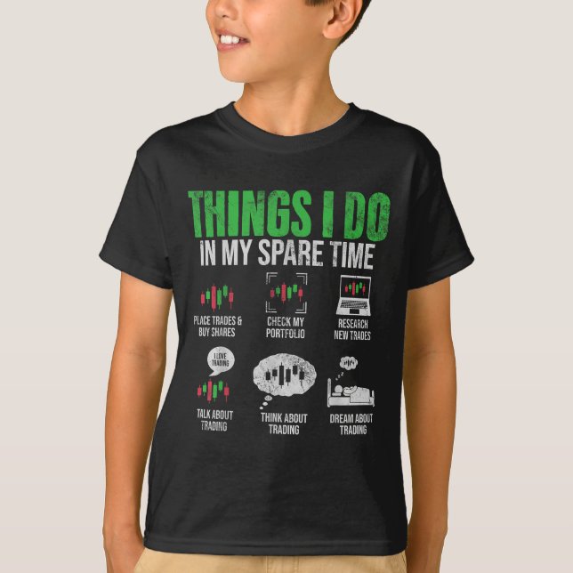 Camiseta Things I Do In My Spare Time Funny Trading Stock I (Anverso)