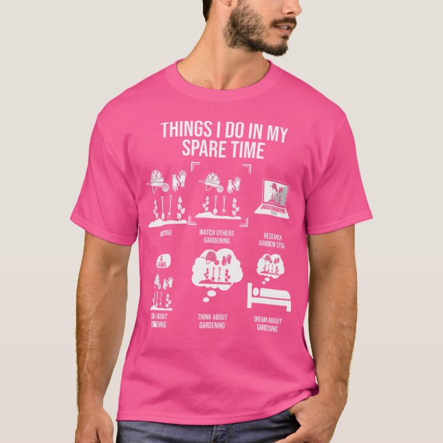 Camiseta Things I Do In My Spare Time Gardening (Anverso)